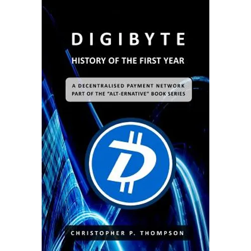 DigiByte - History of the First Year - Paperback