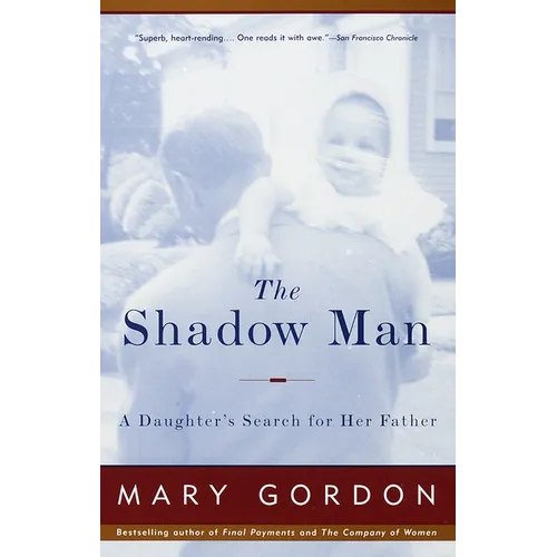 The Shadow Man: A Daughter's Search for Her Father - Paperback