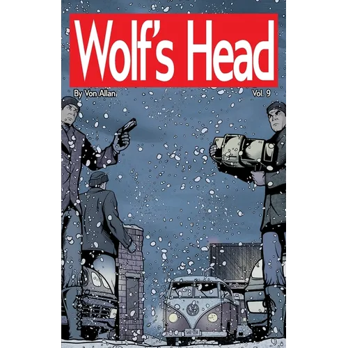 Wolf's Head Volume 9 - An Original Graphic Novel Series: Desperate and on the run with a newborn AI as well as her dog, Lauren Greene must risk everyt - Paperback