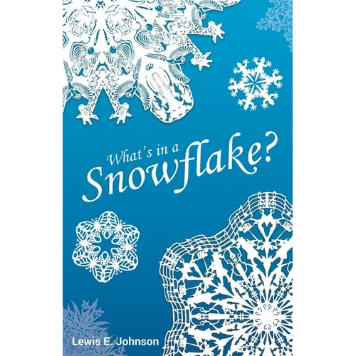 What's in a Snowflake? - Paperback
