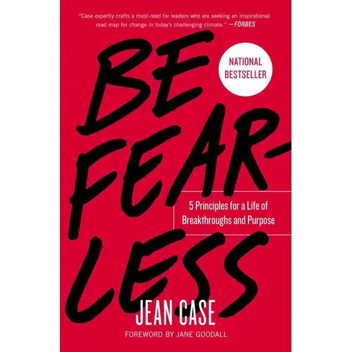 Be Fearless: 5 Principles for a Life of Breakthroughs and Purpose - Paperback