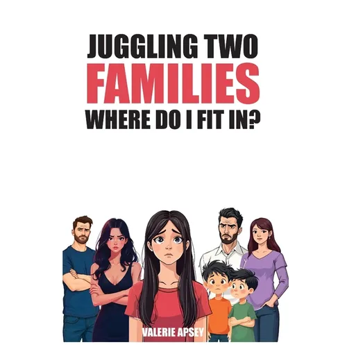 Juggling Two Families Where do I fit in? - Paperback
