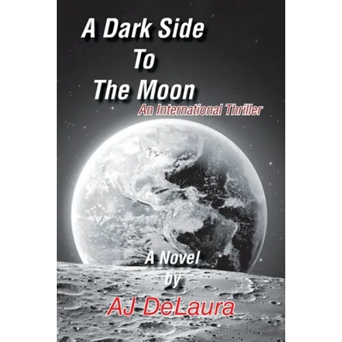A Dark Side to the Moon: An International Thriller - Paperback