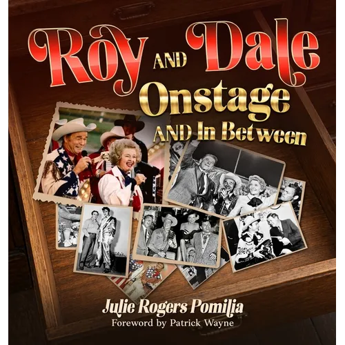 Roy and Dale on Stage and in Between - Hardcover