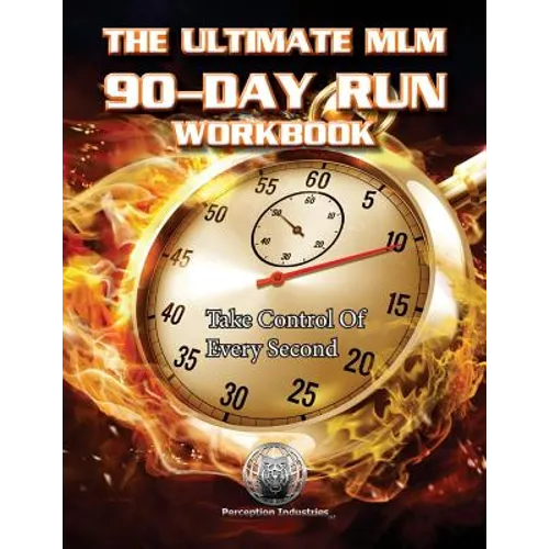 The Ultimate MLM 90-Day Run Workbook - Paperback