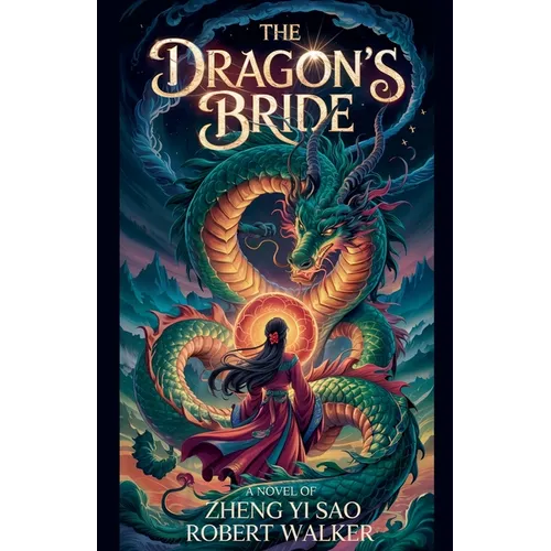 The Dragon's Bride: A Novel of Zheng Yi Sao - Paperback