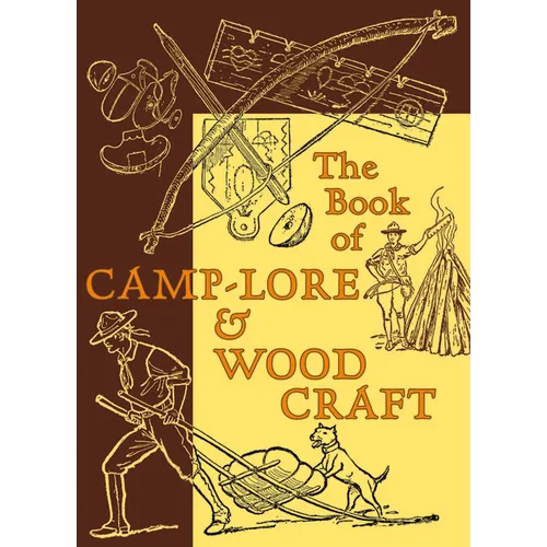 The Book of Camp-Lore & Woodcraft - Paperback