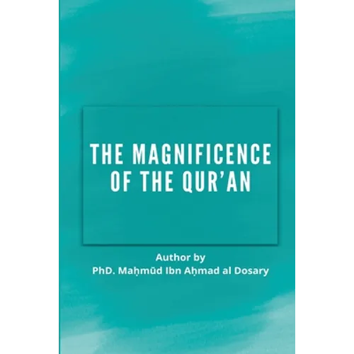 The Magnificence of the Quran - Paperback
