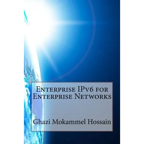 Enterprise IPv6 for Enterprise Networks - Paperback