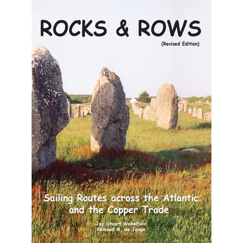 ROCKS & ROWS (Revised Edition): Sailing Routes across the Atlantic and the Copper Trade - Hardcover