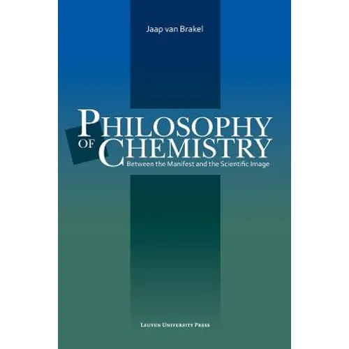 Philosophy of Chemistry: Between the Manifest and the Scientific Image - Paperback