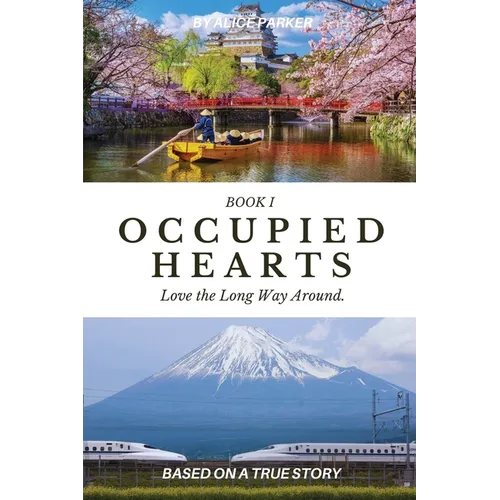 Occupied Hearts I: Love The Long Way Around - Paperback