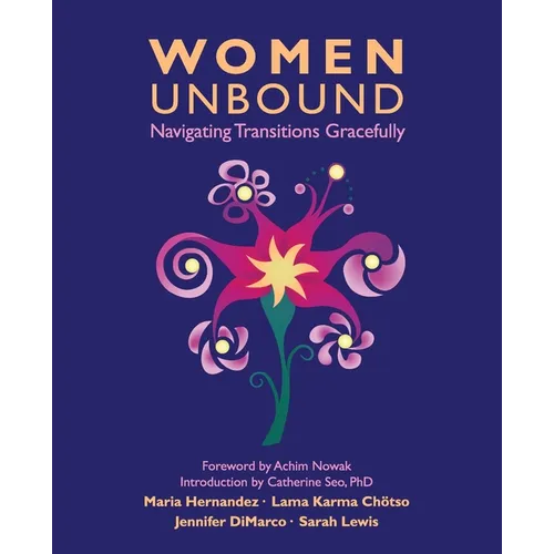 Women Unbound: Navigating Transitions Gracefully - Paperback