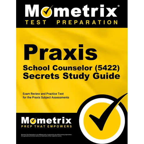 Praxis School Counselor (5422) Secrets Study Guide: Exam Review and Practice Test for the Praxis Subject Assessments - Paperback