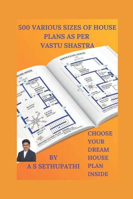 500 Various Sizes of House Plans As Per Vastu Shastra: (Choose Your Dream House Plan Inside) - Paperback