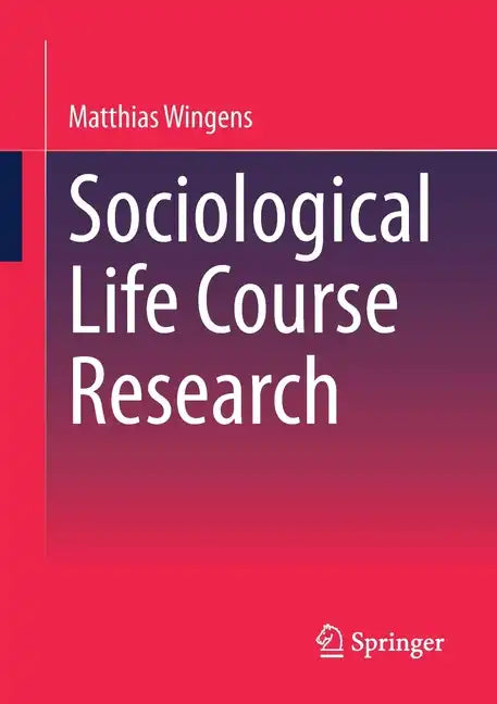 Sociological Life Course Research - Paperback