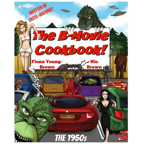 The B-Movie Cookbook!: The 1950s - Paperback