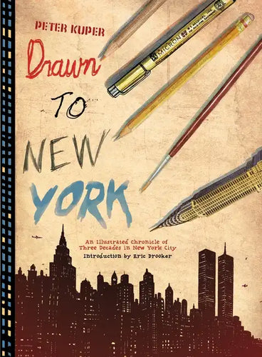 Drawn to New York: An Illustrated Chronicle of Three Decades in New York City - Hardcover