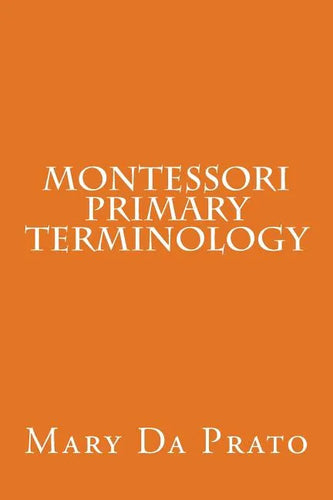 Montessori Primary Terminology - Paperback