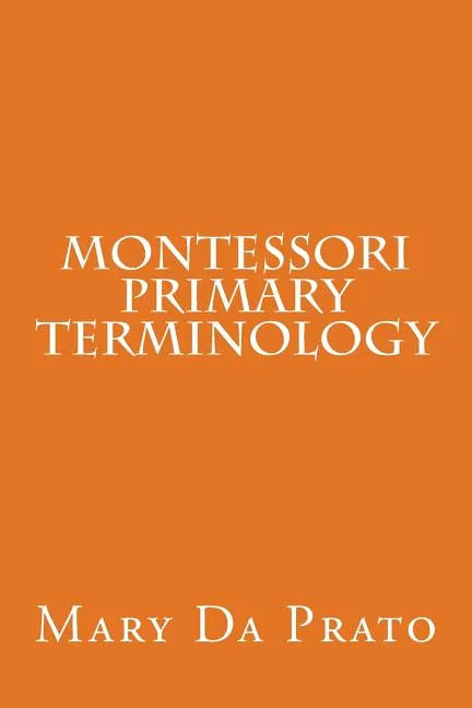 Montessori Primary Terminology - Paperback