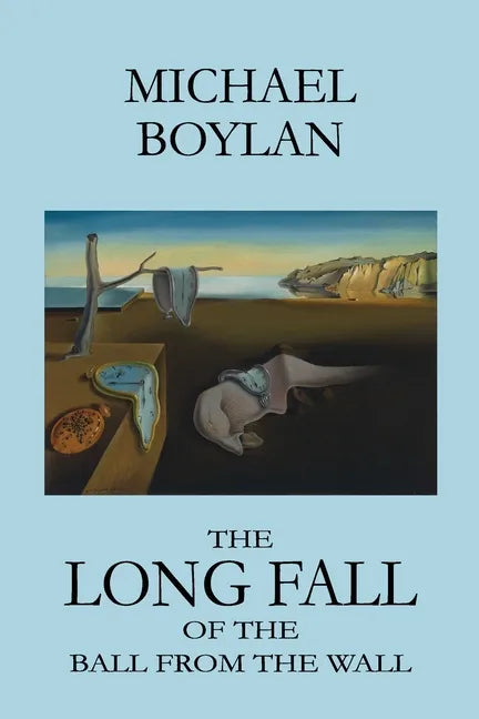 The Long Fall of the Ball from the Wall - Paperback