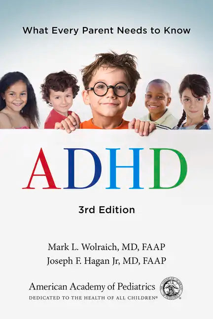 ADHD: What Every Parent Needs to Know - Paperback