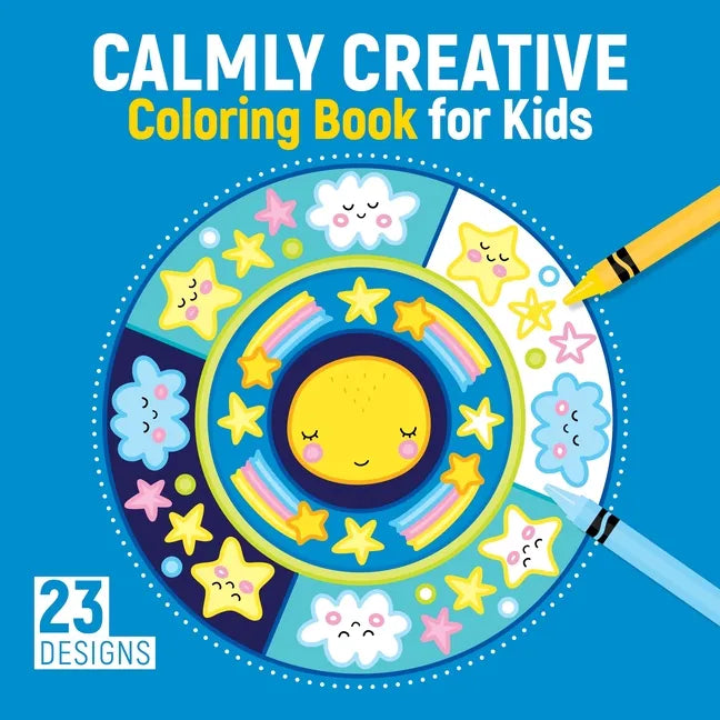 Calmly Creative Coloring Book for Kids: 23 Designs - Paperback