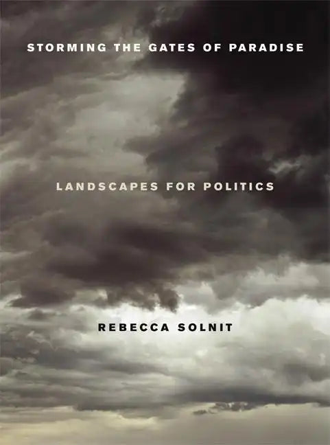 Storming the Gates of Paradise: Landscapes for Politics - Paperback