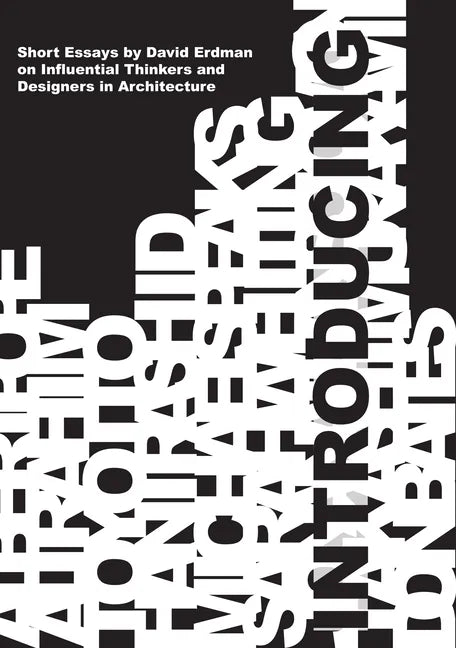 Introducing: Short Essays on Influential Thinkers and Designers in Architecture - Paperback
