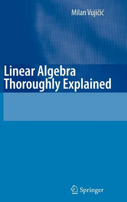 Linear Algebra Thoroughly Explained - Hardcover