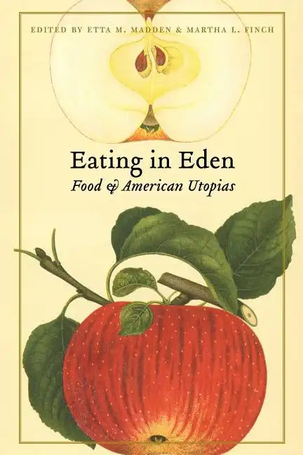 Eating in Eden: Food and American Utopias - Paperback