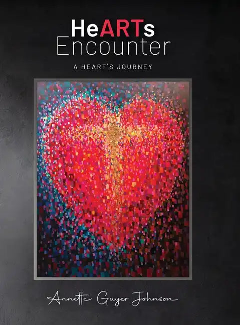 HeARTs Encounter: A Heart's Journey - Hardcover