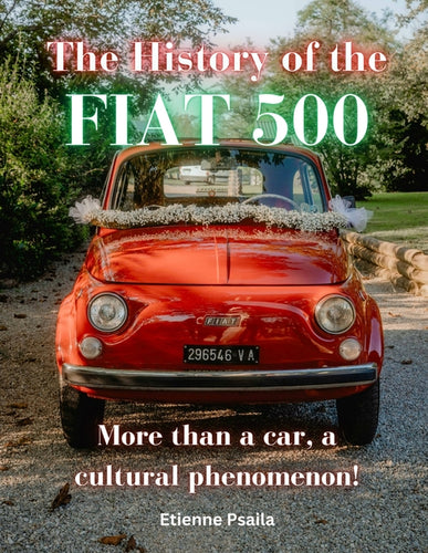 The History of the FIAT 500 - Paperback