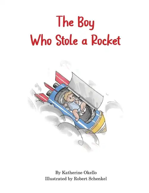 The Boy Who Stole a Rocket - Paperback
