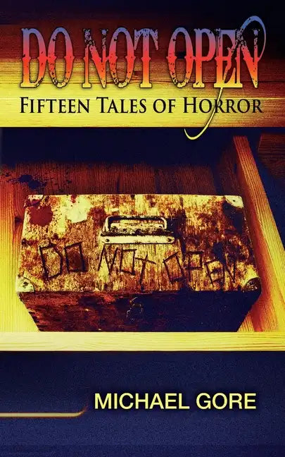 Do Not Open: Fifteen Tales of Horror - Paperback
