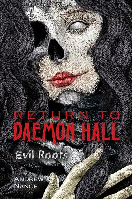 Return to Daemon Hall: Evil Roots - Hardcover