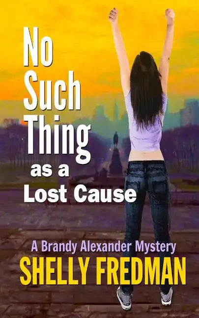 No Such Thing as a Lost Cause: A Brand Alexander Mystery - Paperback