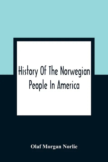 History Of The Norwegian People In America - Paperback