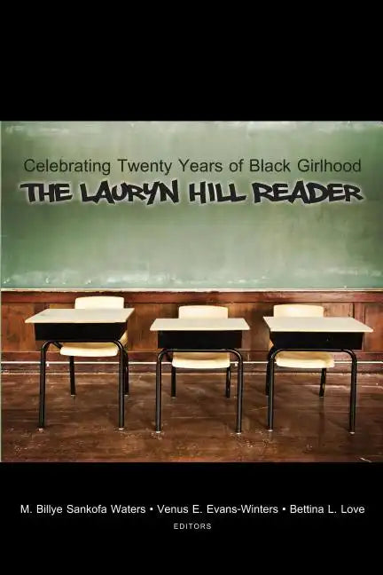 Celebrating Twenty Years of Black Girlhood: The Lauryn Hill Reader - Paperback