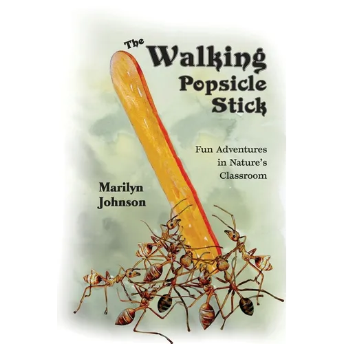 The Walking Popsicle Stick: and Other Nature Stories - Paperback