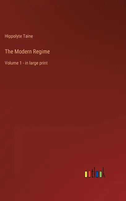 The Modern Regime: Volume 1 - in large print - Hardcover
