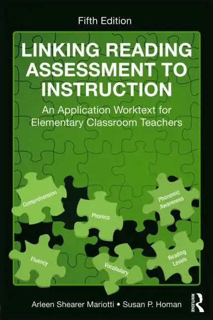 Linking Reading Assessment to Instruction: An Application Worktext for Elementary Classroom Teachers - Paperback
