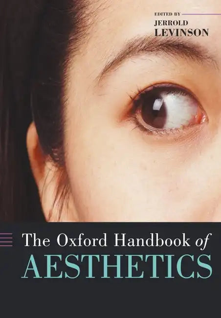 The Oxford Handbook of Aesthetics - Paperback