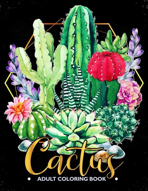 Cactus Adult Coloring Book: Succulents Coloring Pages Relax and Fun - Paperback