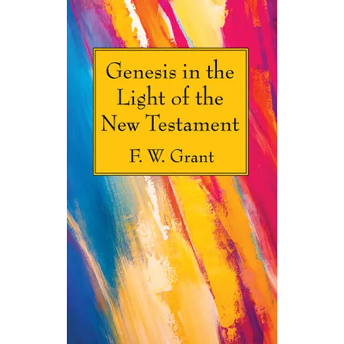 Genesis in the Light of the New Testament - Paperback
