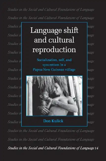 Language Shift and Cultural Reproduction: Socialization, Self and Syncretism in a Papua New Guinean Village - Paperback