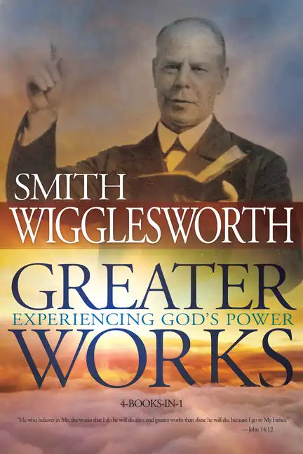 Greater Works: Experiencing God's Power - Paperback