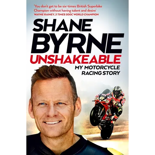 Unshakeable: My Motorcycle Racing Story - Paperback