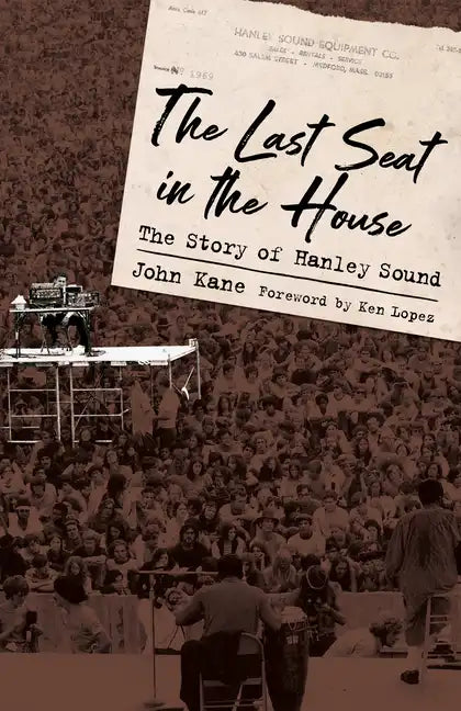 Last Seat in the House: The Story of Hanley Sound - Paperback