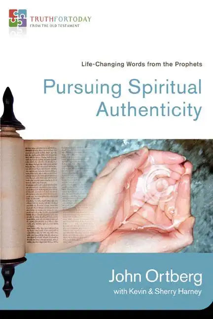 Pursuing Spiritual Authenticity: Life-Changing Words from the Prophets 4 - Paperback